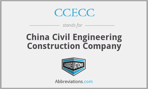 CCECC - China Civil Engineering Construction Company