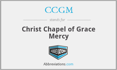 CCGM - Christ Chapel of Grace Mercy