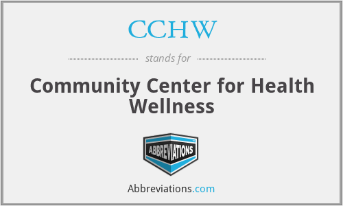 CCHW - Community Center for Health Wellness