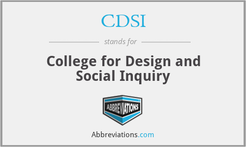 CDSI - College for Design and Social Inquiry