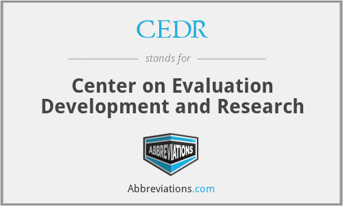 CEDR - Center on Evaluation Development and Research