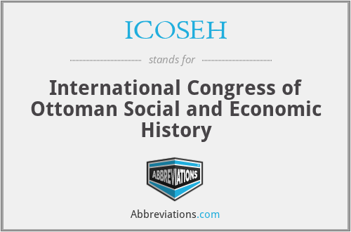 ICOSEH - International Congress of Ottoman Social and Economic History
