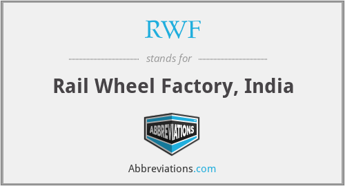 RWF - Rail Wheel Factory, India