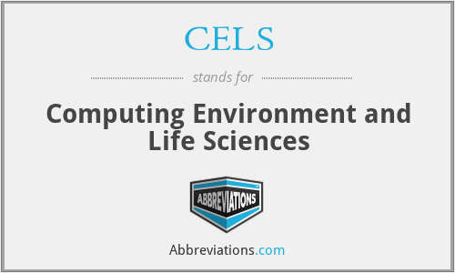 CELS - Computing Environment and Life Sciences