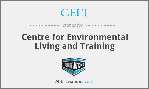 CELT - Centre for Environmental Living and Training