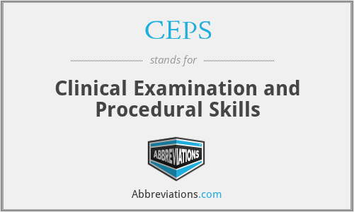 CEPS - Clinical Examination and Procedural Skills