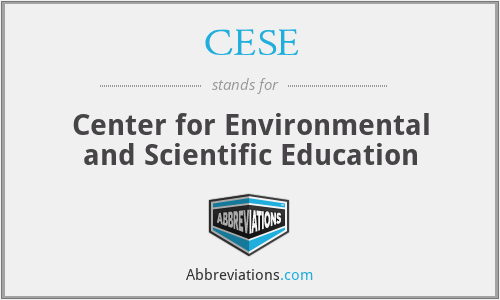 CESE - Center for Environmental and Scientific Education
