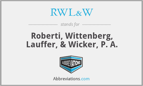 RWL&W - Roberti, Wittenberg, Lauffer, & Wicker, P. A.