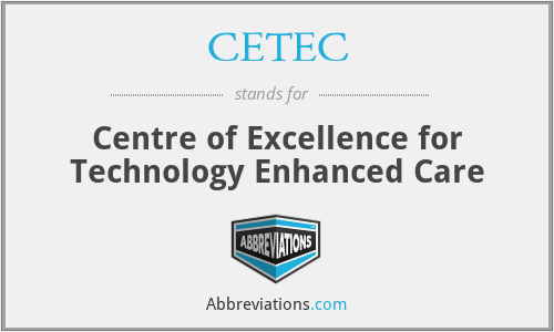 CETEC - Centre of Excellence for Technology Enhanced Care