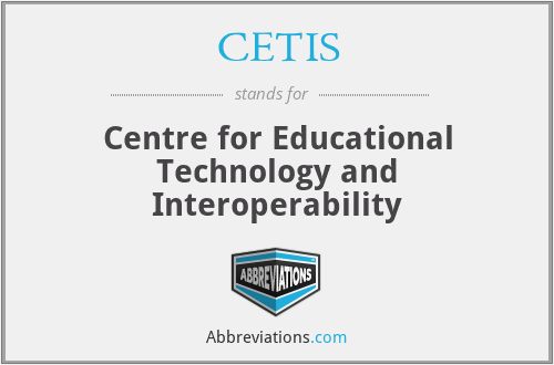 CETIS - Centre for Educational Technology and Interoperability