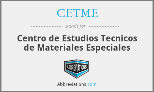 CETME - Centro de Estudios Tecnicos de Materiales Especiales