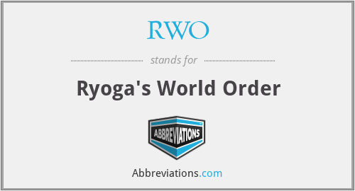 RWO - Ryoga's World Order