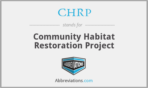CHRP - Community Habitat Restoration Project