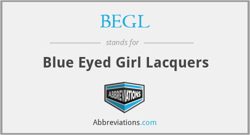 BEGL - Blue Eyed Girl Lacquers