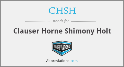 CHSH - Clauser Horne Shimony Holt