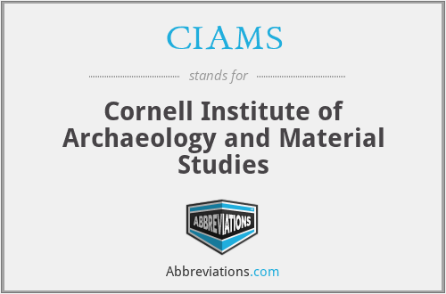 CIAMS - Cornell Institute of Archaeology and Material Studies
