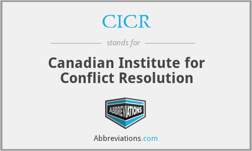 CICR - Canadian Institute for Conflict Resolution