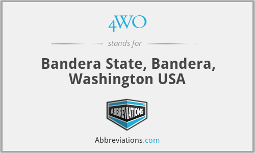 4WO - Bandera State, Bandera, Washington USA