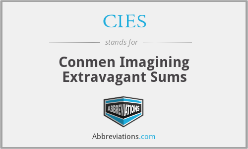 CIES - Conmen Imagining Extravagant Sums
