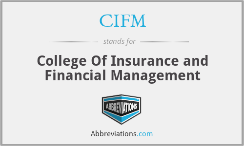CIFM - College Of Insurance and Financial Management