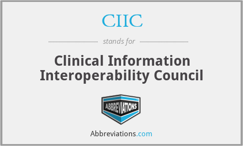 CIIC - Clinical Information Interoperability Council