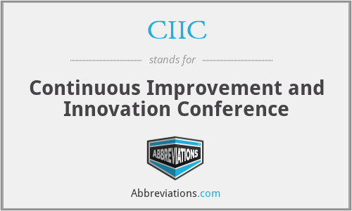 CIIC - Continuous Improvement and Innovation Conference