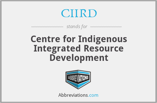 CIIRD - Centre for Indigenous Integrated Resource Development