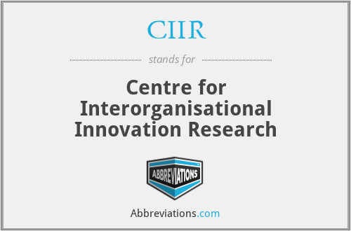 CIIR - Centre for Interorganisational Innovation Research