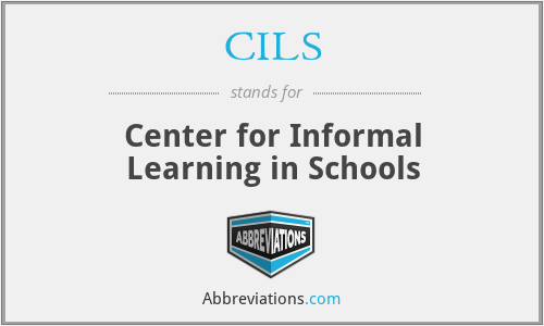 CILS - Center for Informal Learning in Schools