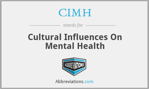 CIMH - Cultural Influences On Mental Health