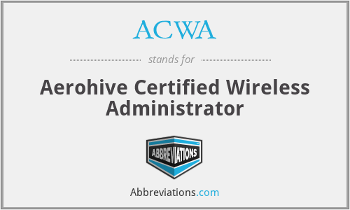 ACWA - Aerohive Certified Wireless Administrator