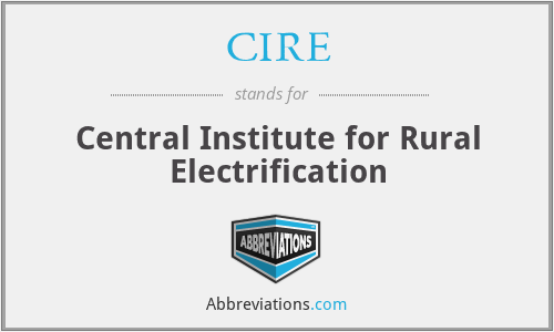 CIRE - Central Institute for Rural Electrification