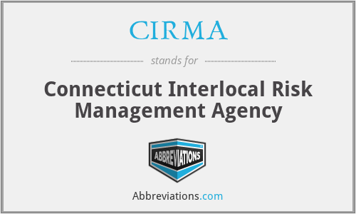 CIRMA - Connecticut Interlocal Risk Management Agency