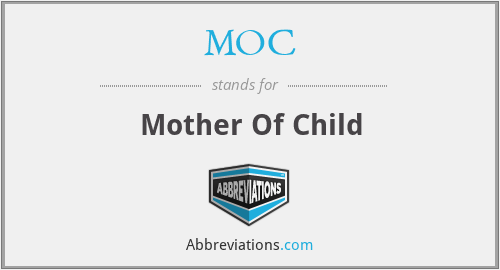 MOC - Mother Of Child