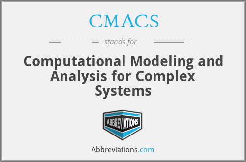 CMACS - Computational Modeling and Analysis for Complex Systems