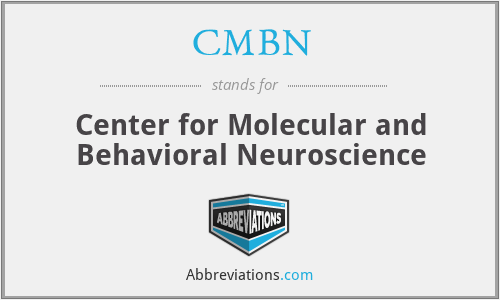 CMBN - Center for Molecular and Behavioral Neuroscience