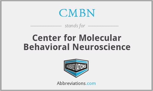 CMBN - Center for Molecular Behavioral Neuroscience