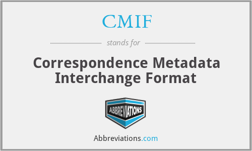 CMIF - Correspondence Metadata Interchange Format