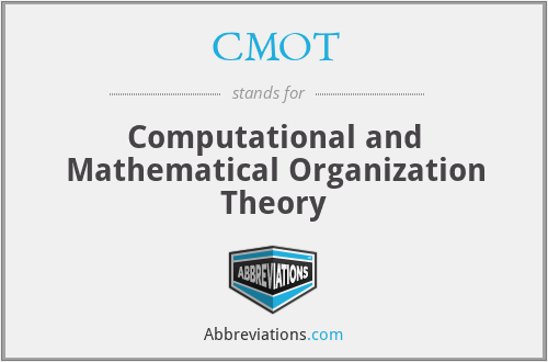 CMOT - Computational and Mathematical Organization Theory