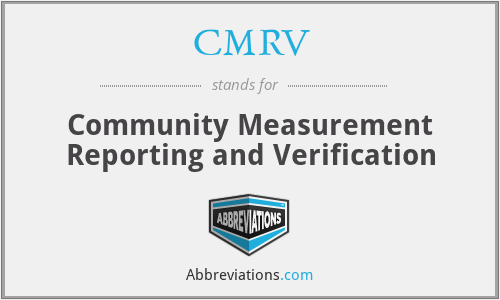 CMRV - Community Measurement Reporting and Verification