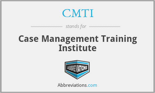 CMTI - Case Management Training Institute