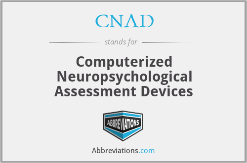 CNAD - Computerized Neuropsychological Assessment Devices