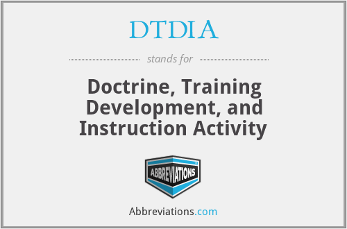 DTDIA - Doctrine, Training Development, and Instruction Activity