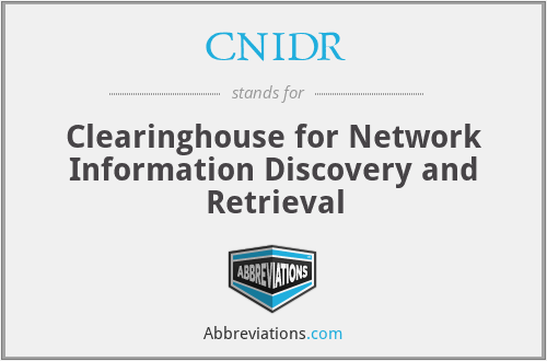 CNIDR - Clearinghouse for Network Information Discovery and Retrieval