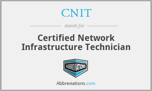 CNIT - Certified Network Infrastructure Technician