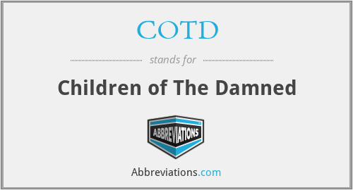 COTD - Children of The Damned