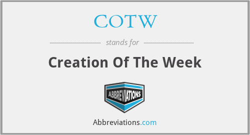 COTW - Creation Of The Week