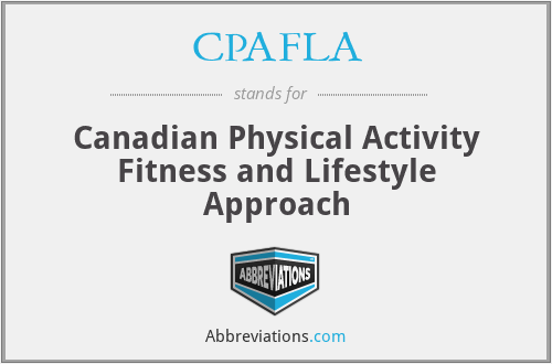 CPAFLA - Canadian Physical Activity Fitness and Lifestyle Approach