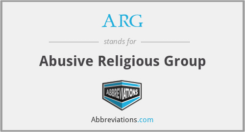 ARG - Abusive Religious Group