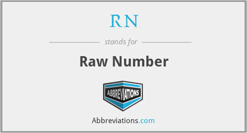 RN - Raw Number